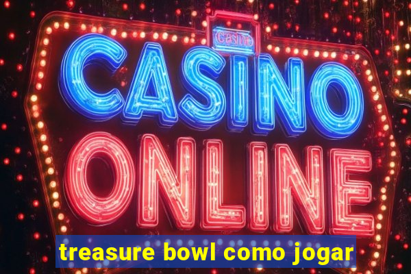 treasure bowl como jogar